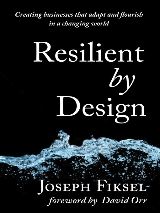 Title details for Resiliby Design by Joseph Fiksel - Available